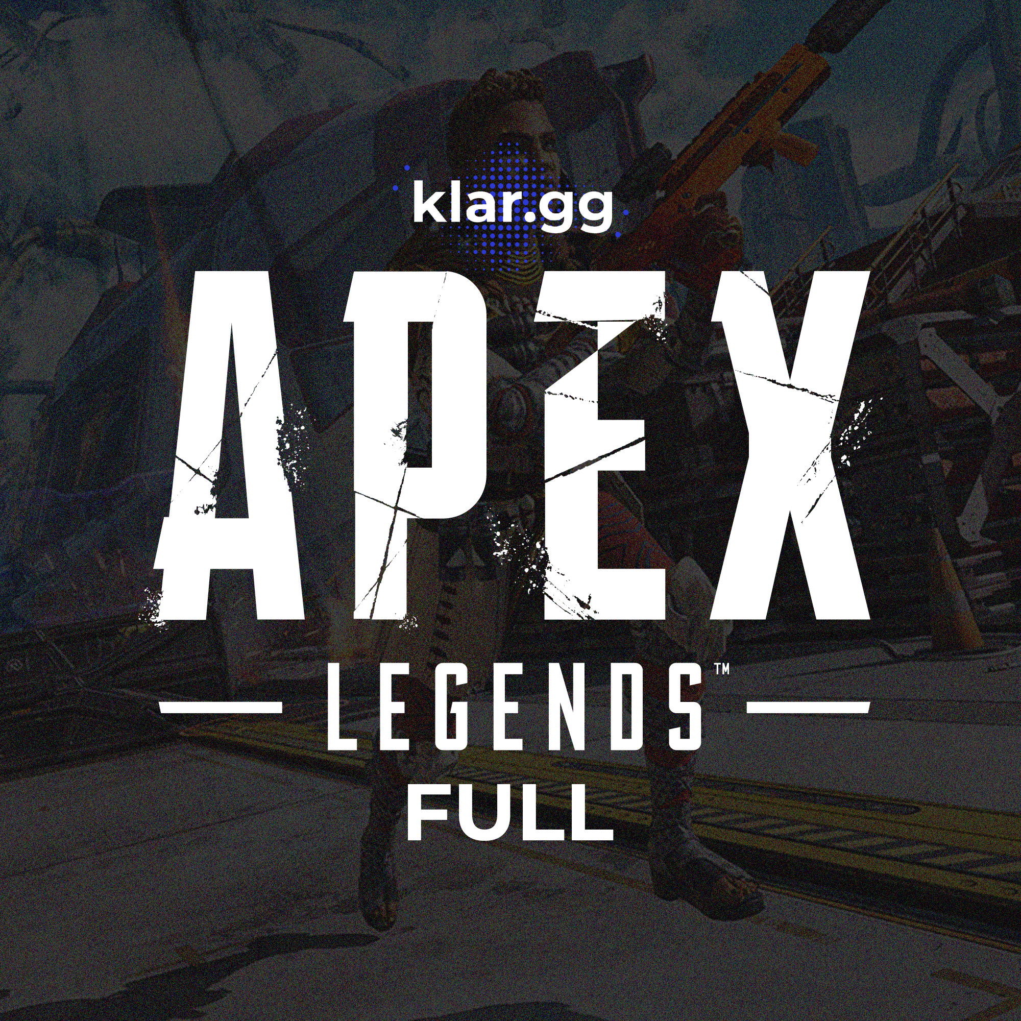Klar.gg Full - Apex Legends